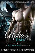Alpha's Danger by Renee Rose, Lee Savino