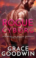 Rogue Cyborg by Grace Goodwin