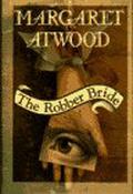 The Robber Bride by Margaret Atwood