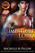 The Impatient Lord by Michelle M. Pillow