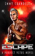 Escape (Project Vetus #1) by Emmy Chandler