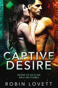 Captive Desire (Planet of Desire #2) by Robin Lovett