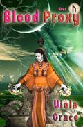 Blood Proxy by Viola Grace