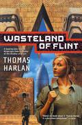 Wasteland of Flint (In the Time of the Sixth Sun #1) by Thomas Harlan