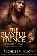 The Playful Prince by Michelle M. Pillow