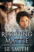 Rescuing Mattie by S.E. Smith