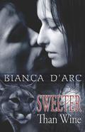 Sweeter Than Wine by Bianca D'Arc
