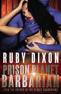 Prison Planet Barbarian by Ruby Dixon