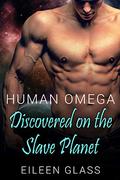 Human Omega: Discovered on the Slave Planet (Pykh #1) by Eileen Glass