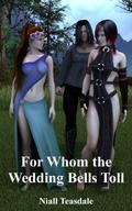 For Whom the Wedding Bells Toll by Niall Teasdale
