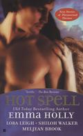 Hot Spell by Emma Holly, Lora Leigh