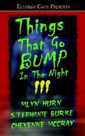 Things That Go Bump In The Night III (Things That Go Bump in the Night #3) by Mlyn Hurn