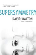Supersymmetry (Superposition #2) by David Walton