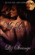 My Love Eternal (The Dark Kiss Trilogy #1) by Liz Strange