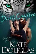 Dark Captive (Spirit Wild #6) by Kate Douglas