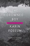 The Drowned Boy (Konrad Sejer #11) by Karin Fossum