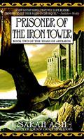Prisoner of the Iron Tower by Sarah Ash