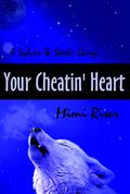 Your Cheatin' Heart (Sylver and Steele #1) by Mimi Riser