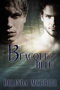 Blacque/Bleu by Belinda McBride