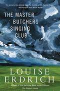 The Master Butchers Singing Club by Louise Erdrich