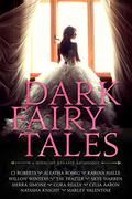 Dark Fairy Tales by T.M. Frazier