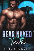 Bear Naked Truth by Eliza Gayle