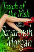 Dragon's Lair: Touch of the Irish: Part 1 by Savannah Morgan