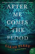 After Me Comes the Flood by Sarah Perry