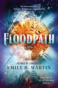 Floodpath: A Novel (Outlaw Road #2) by Emily B. Martin