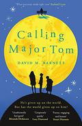 Calling Major Tom by David M. Barnett, David Barnett