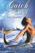 Catch Of The Day by Lily Sawyer