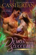 The Demon and the Succubus (Sisters of Darkness #2) by Cassie Ryan