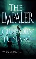 The Impaler (Sam Markham #2) by Gregory Funaro