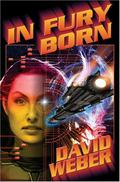 In Fury Born by David Weber