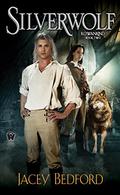 Silverwolf (Rowankind #2) by Jacey Bedford