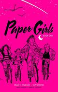 Paper Girls: Book One by Brian K. Vaughan, Matt Wilson