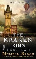 The Kraken King and the Abominable Worm by Meljean Brook
