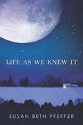 Life As We Knew It (Last Survivors #1) by Susan Beth Pfeffer