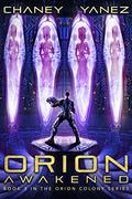 Orion Awakened by J.N. Chaney, Jonathan Yanez