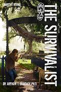 Anarchy Rising (The Survivalist #2) by Arthur T. Bradley