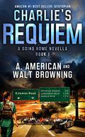 Charlie's Requiem (Charlie's Requiem #1) by Walt Browning