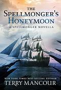 The Spellmonger's Honeymoon by Terry Mancour