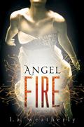 Angel Fire (Angel #2) by L.A. Weatherly