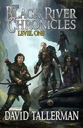 The Black River Chronicles: Level One (Black River Academy #1) by David Tallerman
