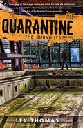 The Burnouts (Quarantine #3) by Lex Thomas