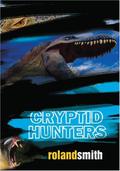 Cryptid Hunters by Roland Smith