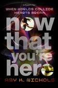 Now That You're Here by Amy K. Nichols