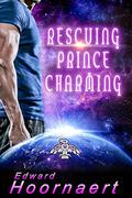 Rescuing Prince Charming (Alien Contact for Idiots #4) by Edward Hoornaert