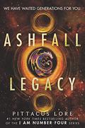 Ashfall Legacy (Ashfall #1) by Pittacus Lore