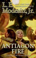 Antiagon Fire by L.E. Modesitt Jr.